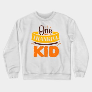 One thankful kid Crewneck Sweatshirt